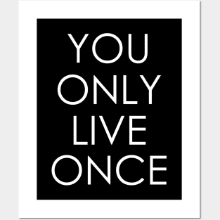 You only live once Posters and Art